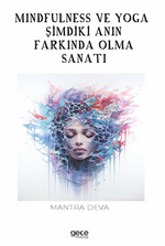 Mindfulness ve Yoga / Şimdiki Anın Farkında Olma Sanatı