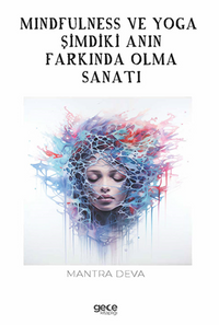Mindfulness ve Yoga / Şimdiki Anın Farkında Olma Sanatı