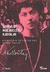 Sosyalist M&uuml;cadelede Kadınlar & Aleksandra Kollontay'dan Se&ccedil;me Yazılar