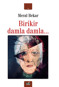 Birikir Damla Damla…