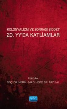 Kolonyalizm ve Sonrası Şiddet 20. Yy'da Katliamlar