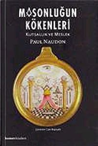 Masonluğun Kökenleri / Kutsallık ve Meslek
