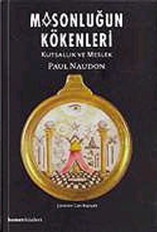 Masonluğun Kökenleri / Kutsallık ve Meslek