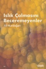 Islık Çalmasını Beceremeyenler