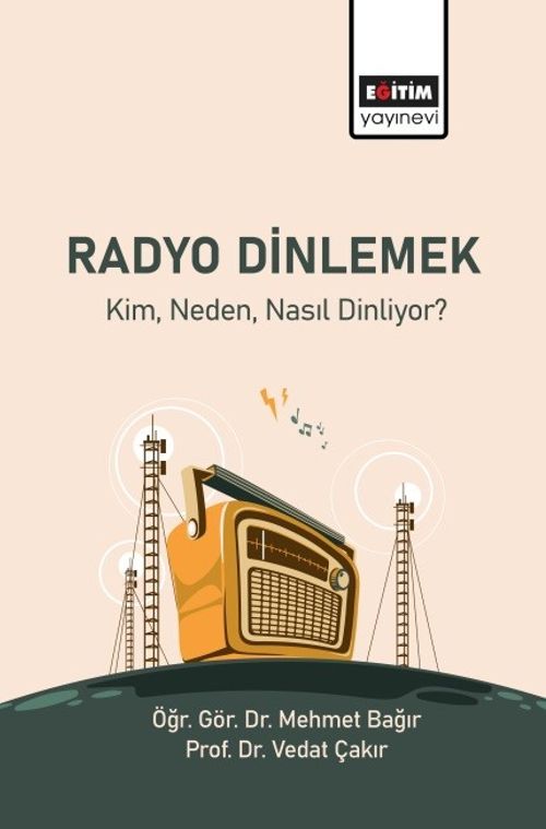 Radyo Dinlemek & Kim Neden Nasıl Dinliyor?