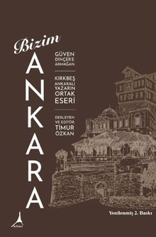 Bizim Ankara & Güven Dinçer'e Armağan