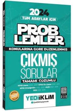 2024 Tüm Adayları İçin Problemler Konularına Göre Tamamı Çözümlü Çıkmış Sorular  