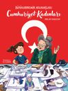 Cumhuriyet Kadınları B&uuml;y&uuml;kannemin Arkadaşları