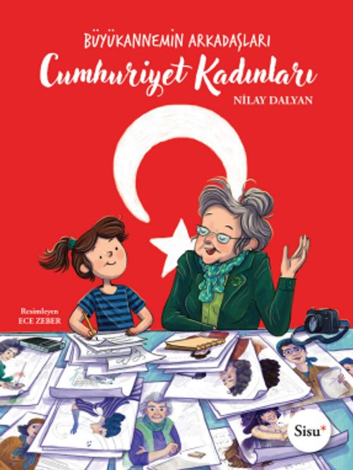 Cumhuriyet Kadınları Büyükannemin Arkadaşları
