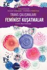 Feminist Kuşatmalar &amp; Trans Çalışmaları