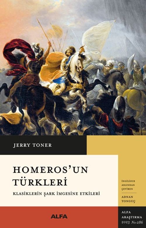 Homeros'un Türkleri & Klasiklerin Şark İmgesine Etkileri
