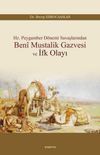 Hz. Peygamber D&ouml;nemi Savaşlarından Beni Mustalik Gazvesi ve İfk Olayı