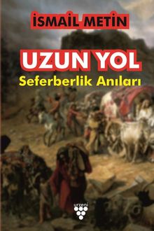 Uzun Yol & Seferberlik Anıları