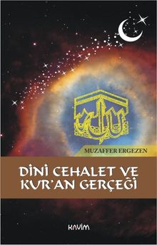 Dini Cehalet ve Kur’an Gerçeği