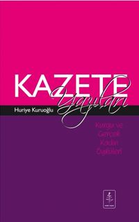 Kazete Yazıları & Kurgu ve Gerçek Kadın Öyküleri