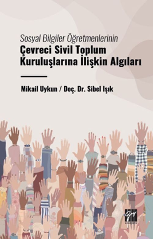 Sosyal Bilgiler Öğretmenlerinin Çevreci Sivil Toplum Kuruluşlarına İlişkin Algıları 