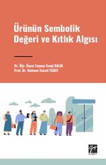 Ürünün Sembolik Değeri ve Kıtlık Algısı