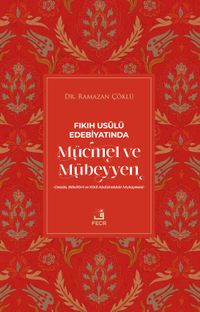 Fıkıh Usulü Edebiyatında Mücmel ve Mübeyyen