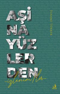 Aşina Yüzlerden İzlenim/ler 