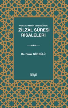 Osmanlı Tefsir Geleneğinde Zilzal Sûresi Risaleleri