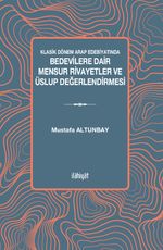 Klasik Dönem Arap Edebiyatında Bedevilere Dair Mensur Rivayetler ve Üslup Değerlendirmesi