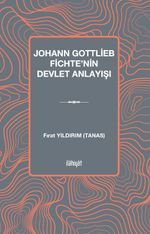 Johann Gottlieb Fichte'nin Devlet Anlayışı