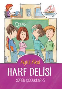 Harf Delisi /  Süper Çocuklar 5