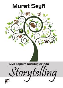 Sivil Toplum Kuruluşlarında Storytelling - Murat Seyfi