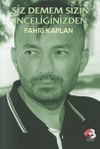 Siz Demem Sizin İnceliğinizden