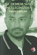 Siz Demem Sizin İnceliğinizden