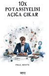 10X Potansiyelini A&ccedil;ığa &Ccedil;ıkar