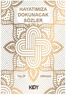Hayatımıza Dokunacak Sözler 