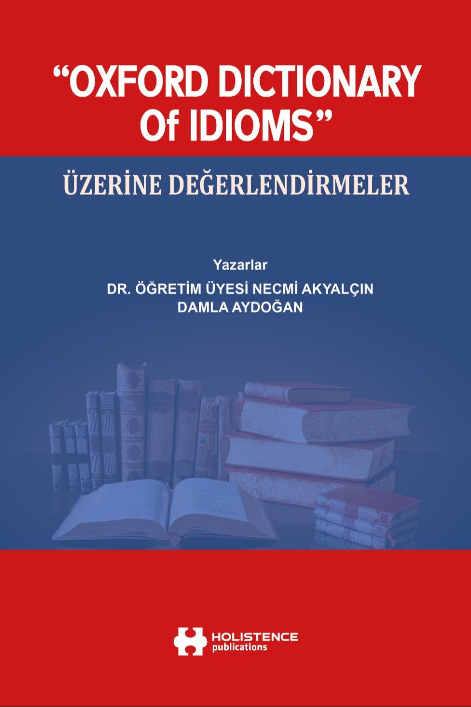 Oxford Dictionary Of Idioms” Üzerine Değerlendirmeler (Necmi
