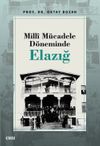Mill&icirc; M&uuml;cadele D&ouml;neminde Elazığ