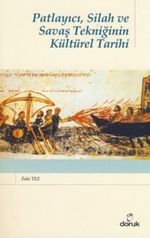 Patlayıcı, Silah ve Savaş Tekniğinin Kültürel Tarihi