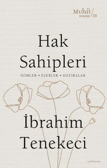 Hak Sahipleri & İsimler - Eserler - Hatıralar