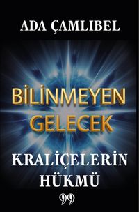 Bilinmeyen Gelecek: Kraliçelerin Hükmü