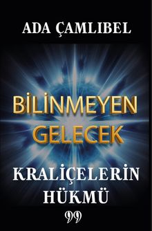 Bilinmeyen Gelecek: Kraliçelerin Hükmü