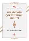 T&uuml;rkiye'nin &Ccedil;ok K&uuml;lt&uuml;rl&uuml; Muhiti