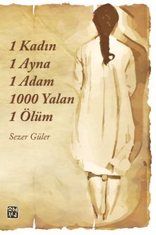 1 Kadın 1 Ayna 1 Adam 1000 Yalan 1 Ölüm