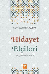 Hidayet Elçileri & Peygamberler Tarihi