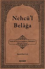 Nehcü'l Belağa & İmam Ali'nin (a.s.) Hutbeleri, Mektupları Hikmetli Sözleri