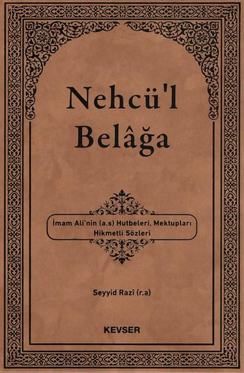 Nehcü'l Belağa & İmam Ali'nin (a.s.) Hutbeleri, Mektupları Hikmetli Sözleri