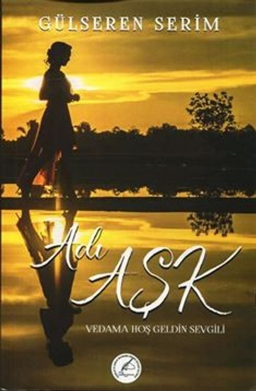 Adı Aşk & Vedama Hoş Geldin Sevgili