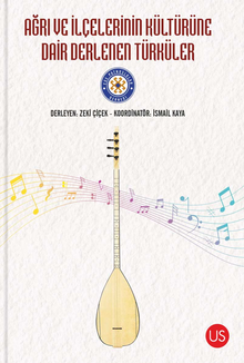 Ağrı ve İlçelerinin Kültürüne Dair Derlenen Türküler