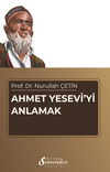 Ahmet Yesevi'yi Anlamak