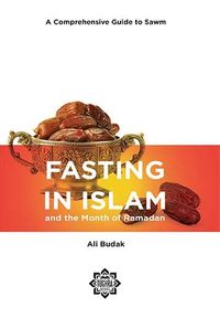 Fasting in Islam and the Month of Ramadan