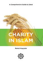 Charity in Islam: A Comprehensive Guide to Zakat