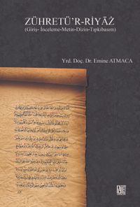 Zühretü'r-Riyaz (Giriş-İnceleme-Metin-Dizin-Tıpkıbasım)