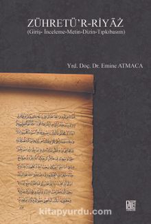 Zühretü’r-Riyaz (Giriş-İnceleme-Metin-Dizin-Tıpkıbasım) - Emine Atmaca